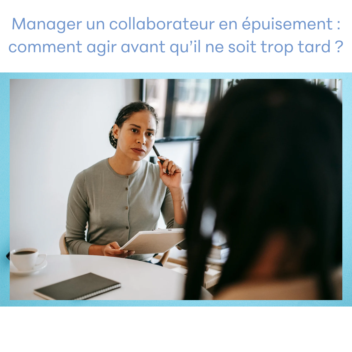 Manager un collaborateur en épuisement : comment agir avant qu’il ne soit trop tard ?